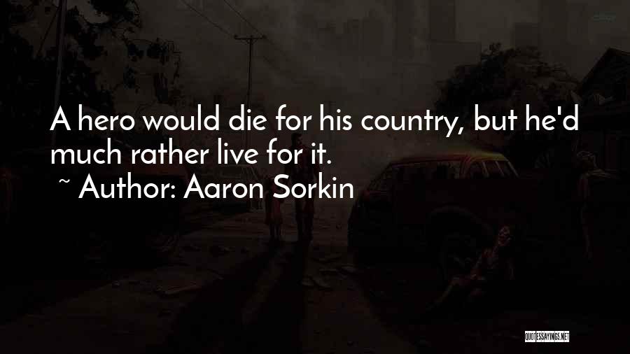 Social Commentary Quotes By Aaron Sorkin