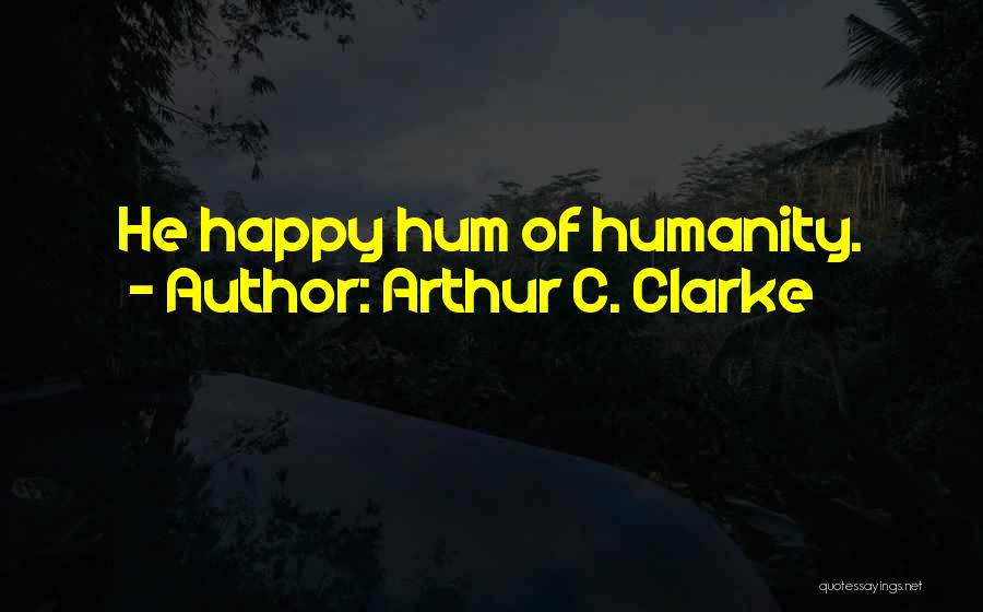 Social Commentary Quotes By Arthur C. Clarke