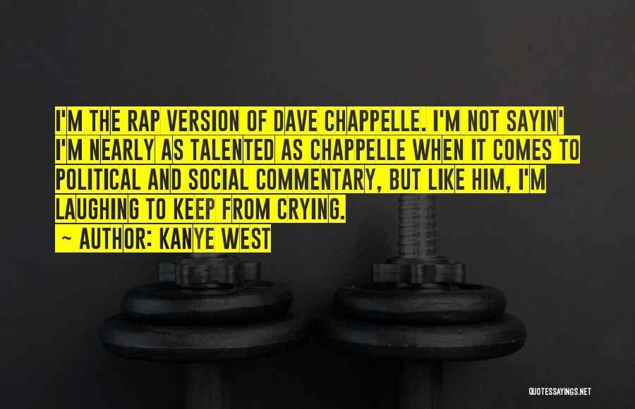 Social Commentary Quotes By Kanye West