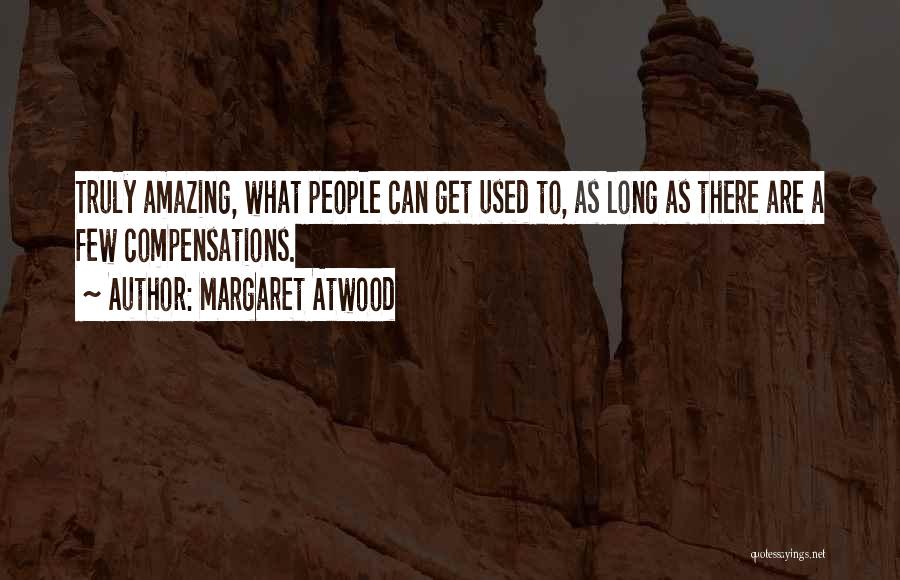 Social Commentary Quotes By Margaret Atwood