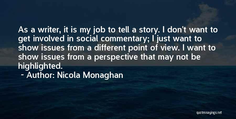 Social Commentary Quotes By Nicola Monaghan