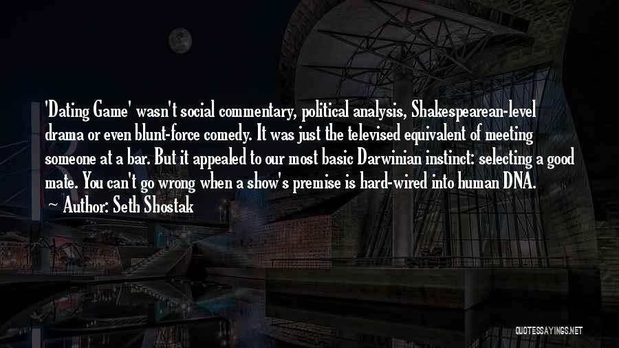 Social Commentary Quotes By Seth Shostak