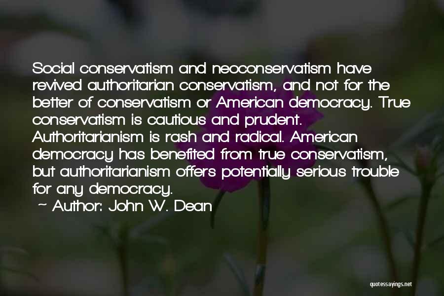 Social Conservatism Quotes By John W. Dean