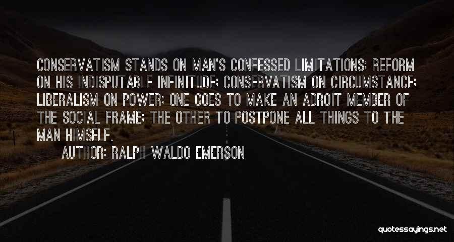 Social Conservatism Quotes By Ralph Waldo Emerson