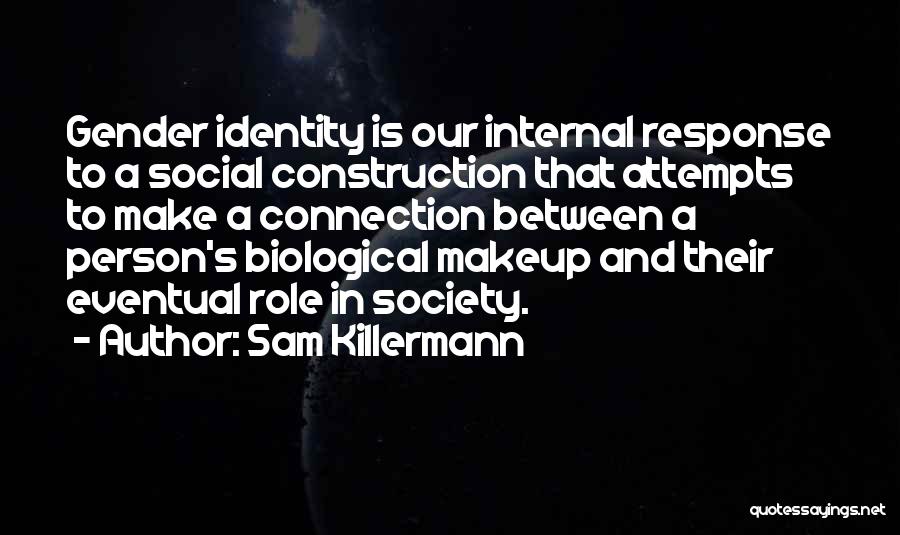 Social Construction Of Gender Quotes By Sam Killermann