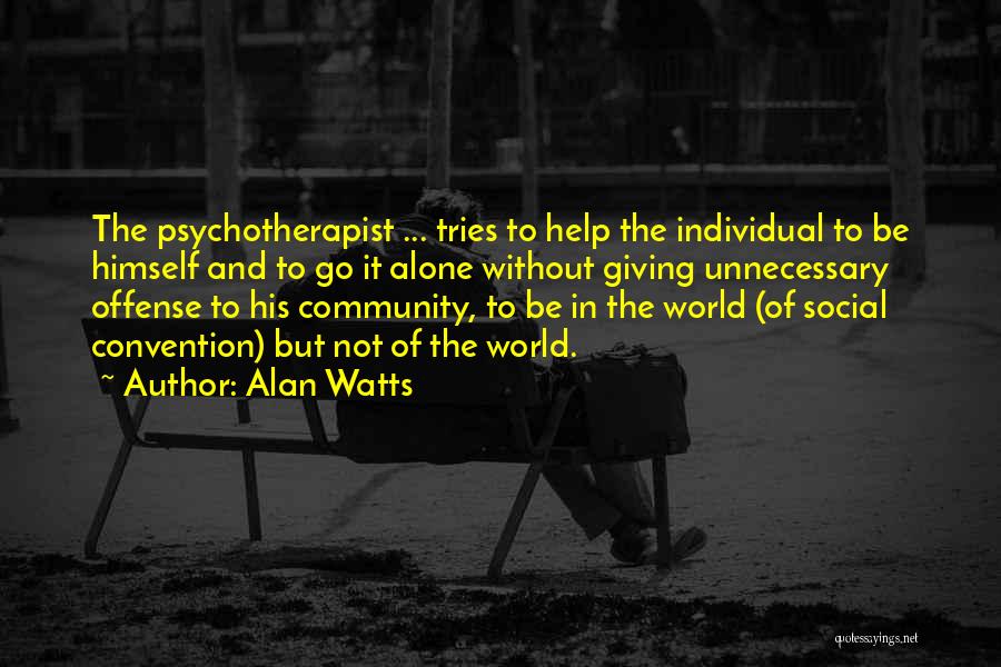 Social Convention Quotes By Alan Watts