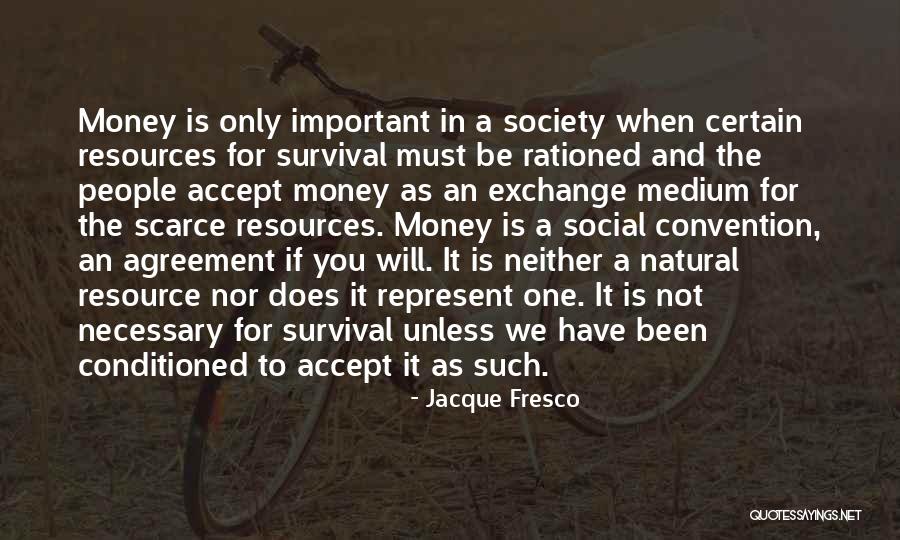 Social Convention Quotes By Jacque Fresco