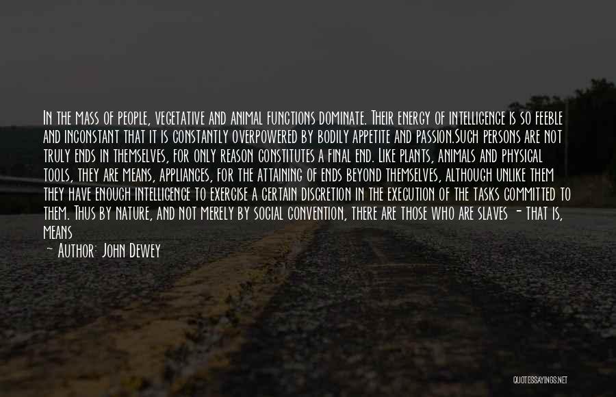 Social Convention Quotes By John Dewey