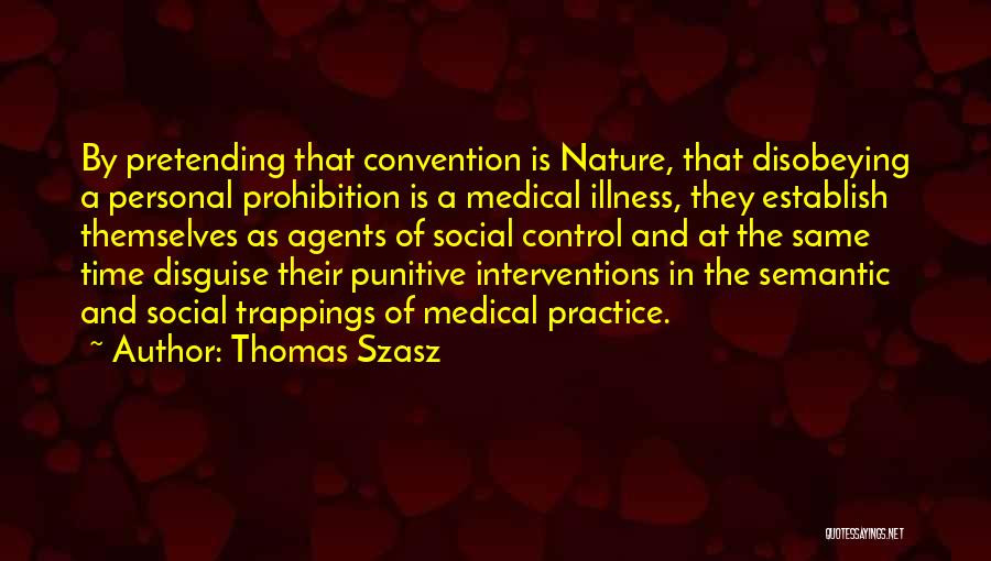 Social Convention Quotes By Thomas Szasz