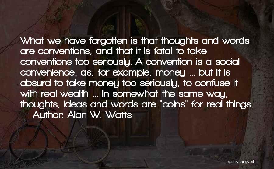 Social Conventions Quotes By Alan W. Watts