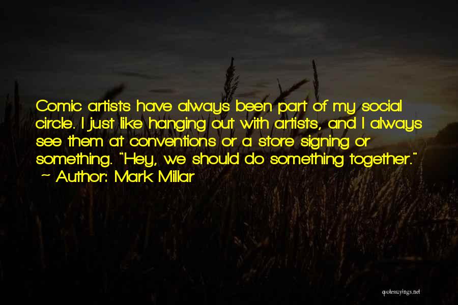 Social Conventions Quotes By Mark Millar