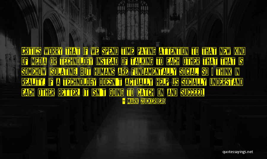Social Critics Quotes By Mark Zuckerberg Social Critics Quotes By Mark Zuckerberg