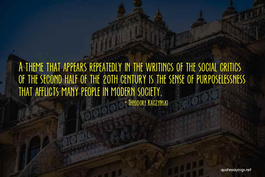 Social Critics Quotes By Theodore Kaczynski Social Critics Quotes By Theodore Kaczynski