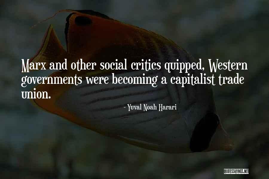 Social Critics Quotes By Yuval Noah Harari Social Critics Quotes By Yuval Noah Harari