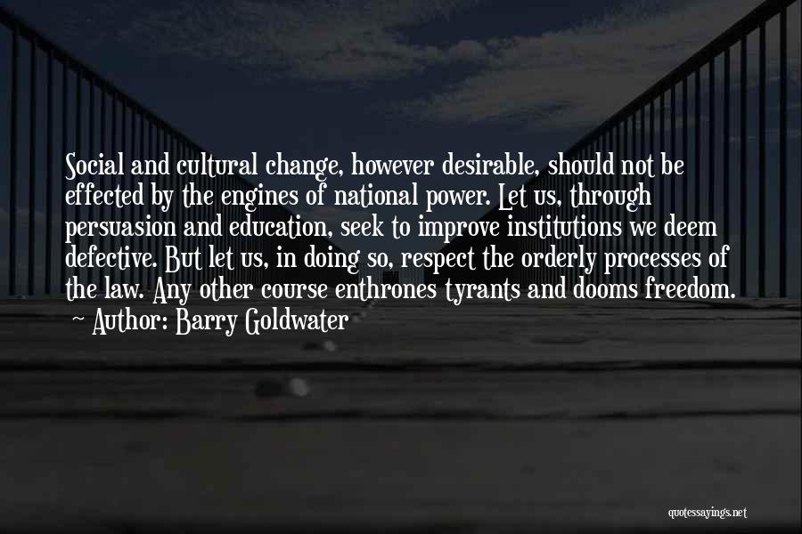 Social Cultural Quotes By Barry Goldwater