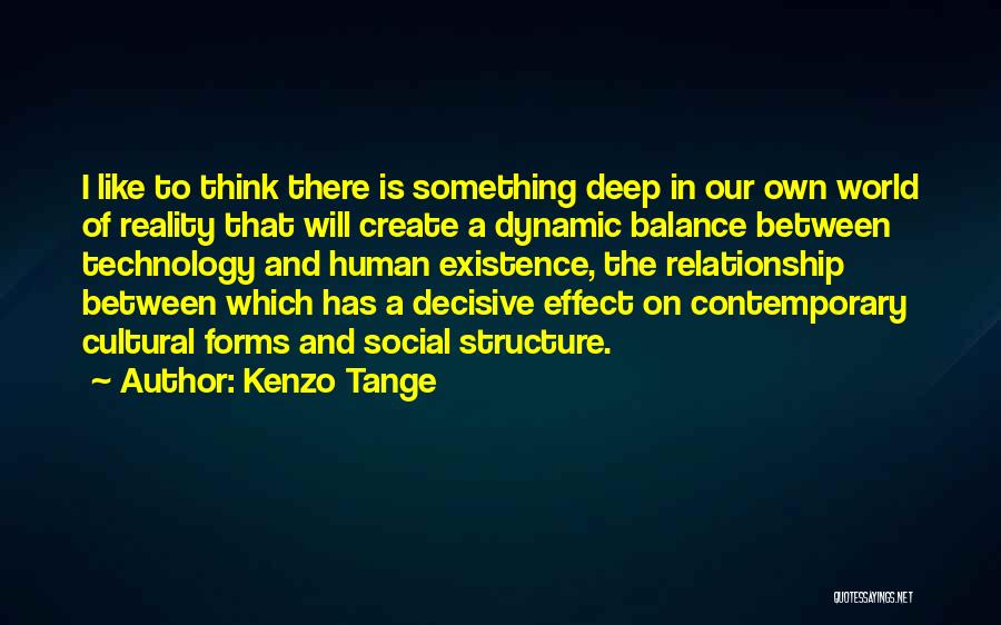 Social Cultural Quotes By Kenzo Tange