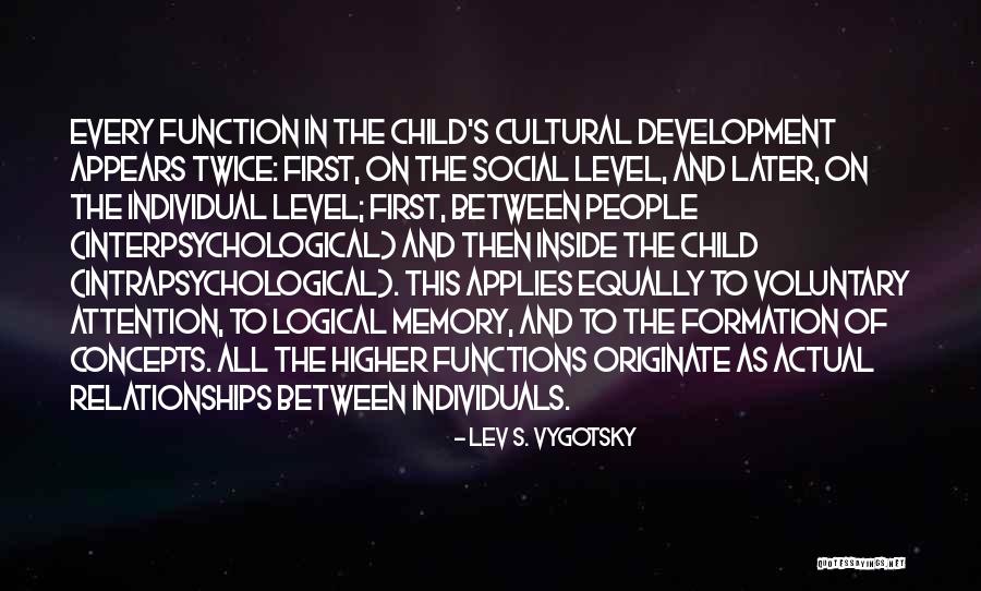 Social Cultural Quotes By Lev S. Vygotsky