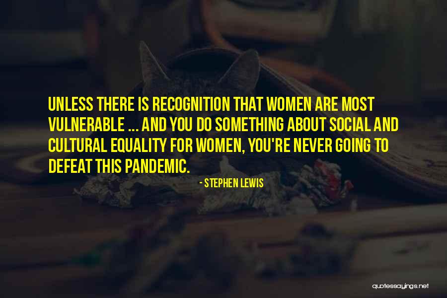 Social Cultural Quotes By Stephen Lewis