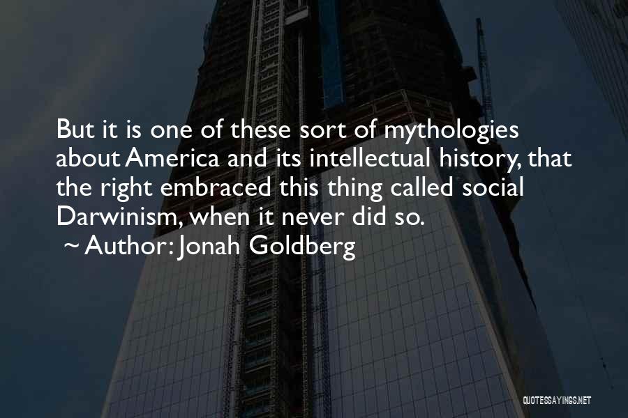 Social Darwinism Quotes By Jonah Goldberg