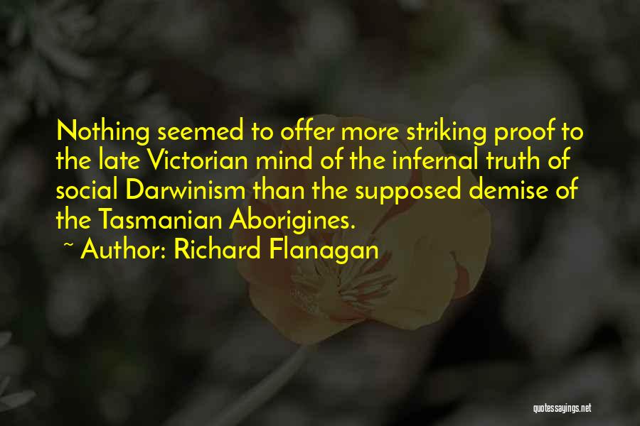Social Darwinism Quotes By Richard Flanagan