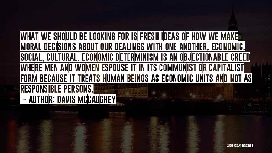 Social Determinism Quotes By Davis McCaughey