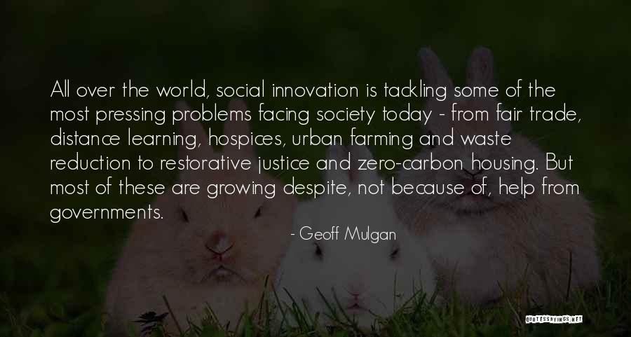 Social Distance Learning Quotes By Geoff Mulgan Social Distance Learning Quotes By Geoff Mulgan