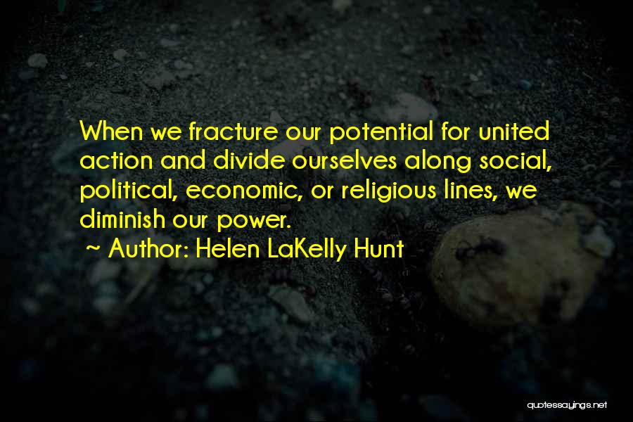 Social Divide Quotes By Helen LaKelly Hunt