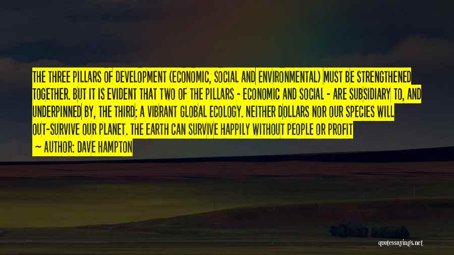 Social Ecology Quotes By Dave Hampton