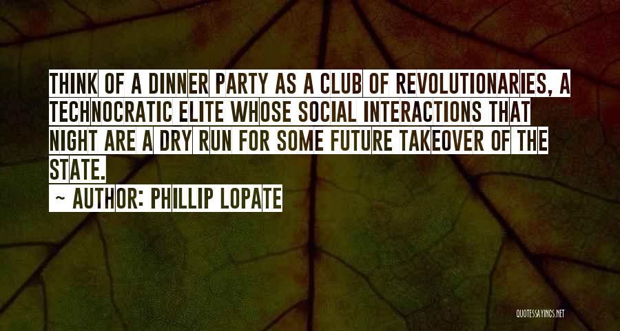 Social Elite Quotes By Phillip Lopate