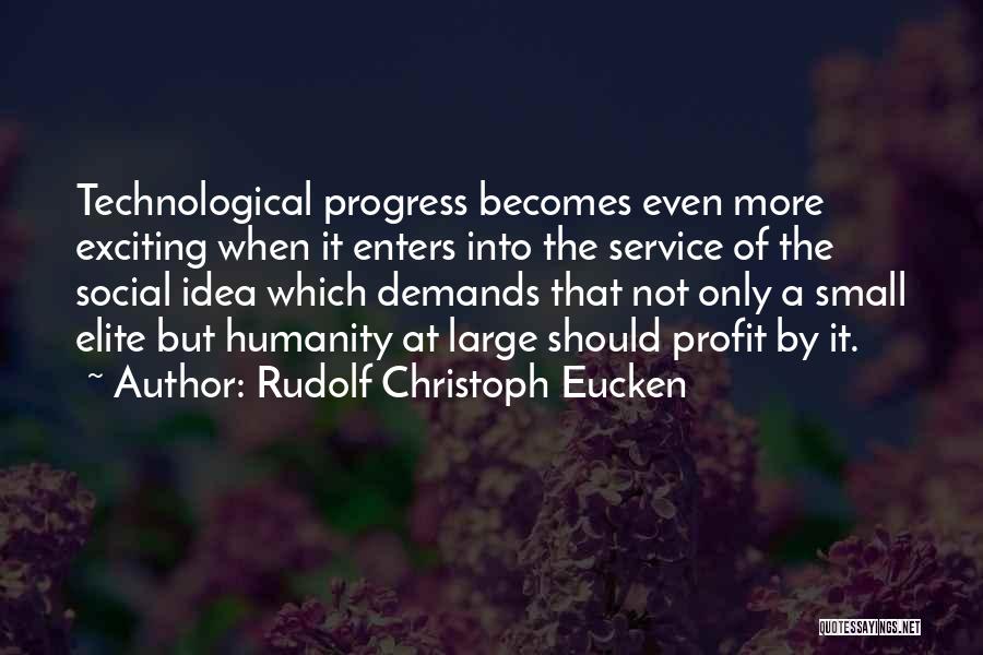 Social Elite Quotes By Rudolf Christoph Eucken