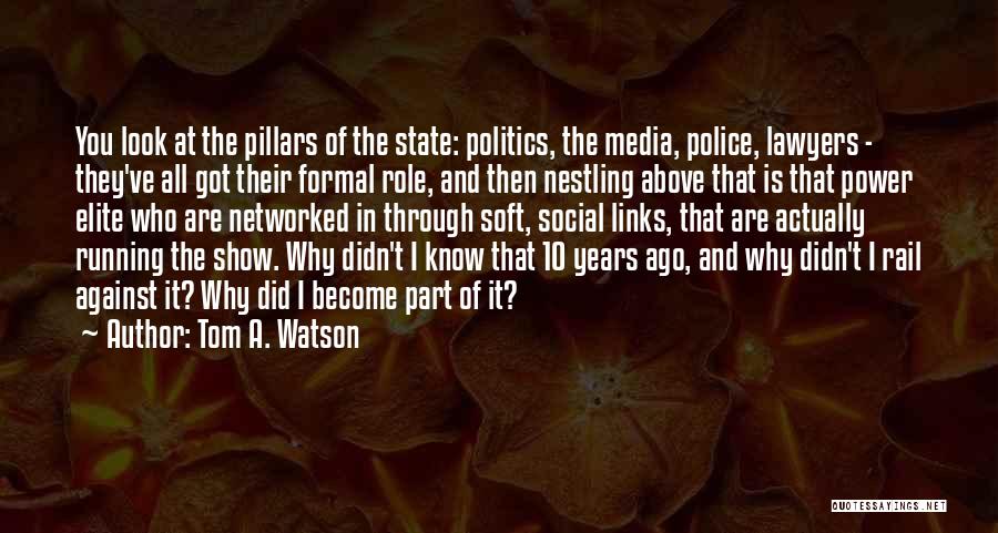 Social Elite Quotes By Tom A. Watson Social Elite Quotes By Tom A. Watson