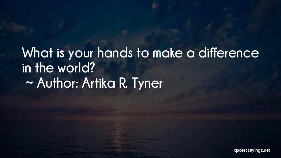 Social Entrepreneurship Quotes By Artika R. Tyner