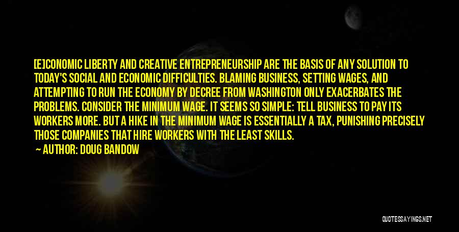 Social Entrepreneurship Quotes By Doug Bandow