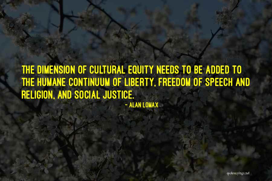 Social Equity Quotes By Alan Lomax Social Equity Quotes By Alan Lomax