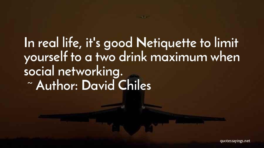 Social Etiquette Quotes By David Chiles