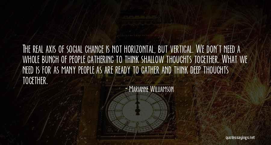 Social Gathering Quotes By Marianne Williamson