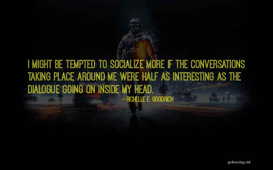 Social Imaginary Quotes By Richelle E. Goodrich Social Imaginary Quotes By Richelle E. Goodrich