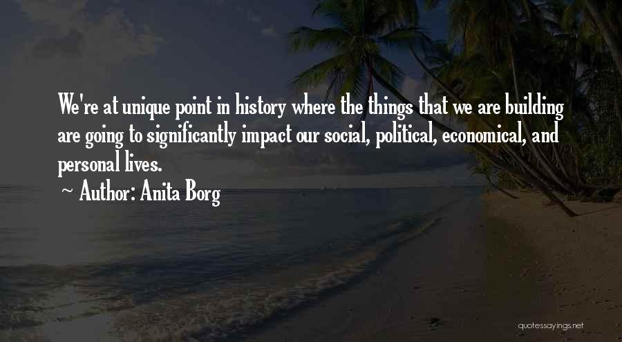 Social Impact Quotes By Anita Borg