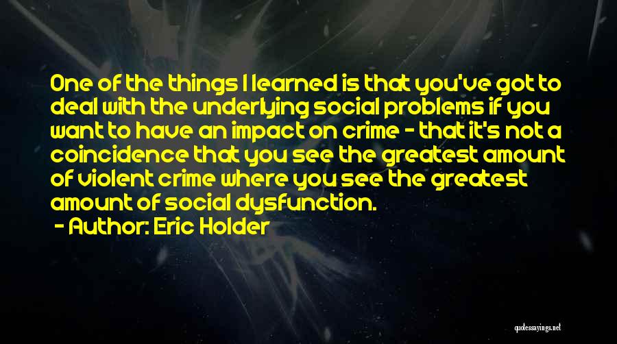 Social Impact Quotes By Eric Holder