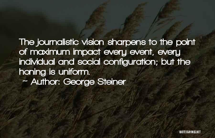 Social Impact Quotes By George Steiner