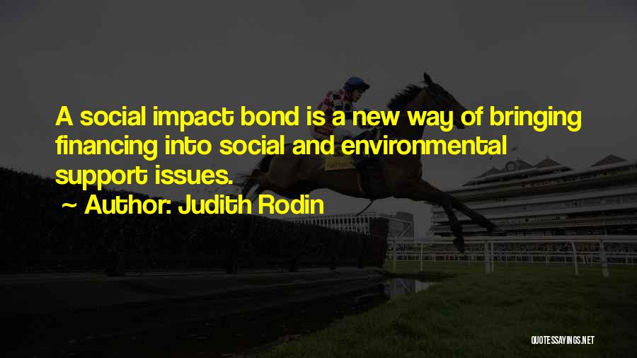 Social Impact Quotes By Judith Rodin