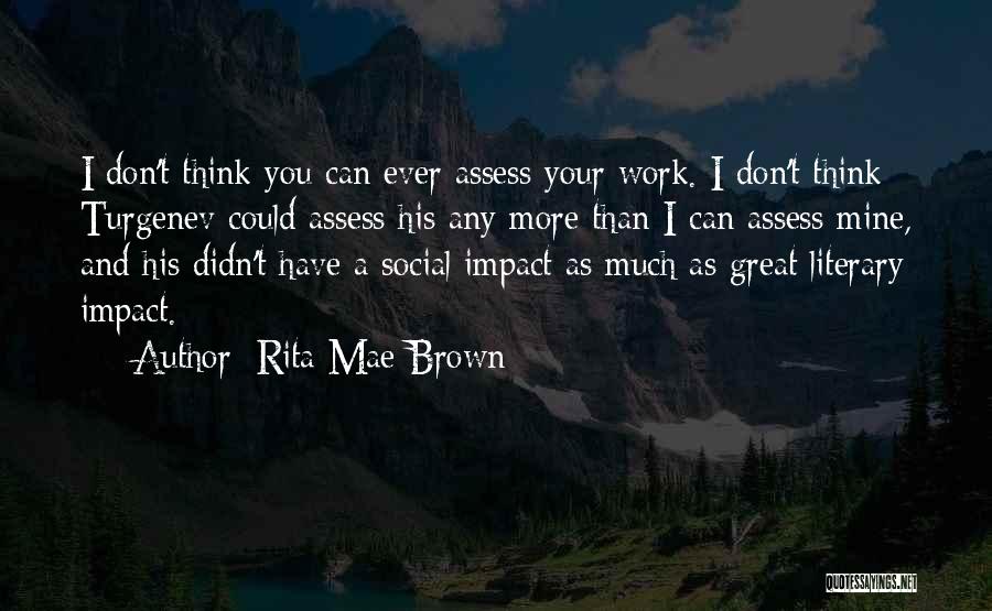 Social Impact Quotes By Rita Mae Brown