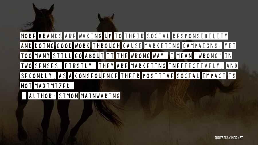 Social Impact Quotes By Simon Mainwaring