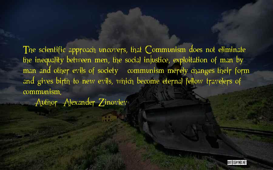 Social Inequality Quotes By Alexander Zinoviev
