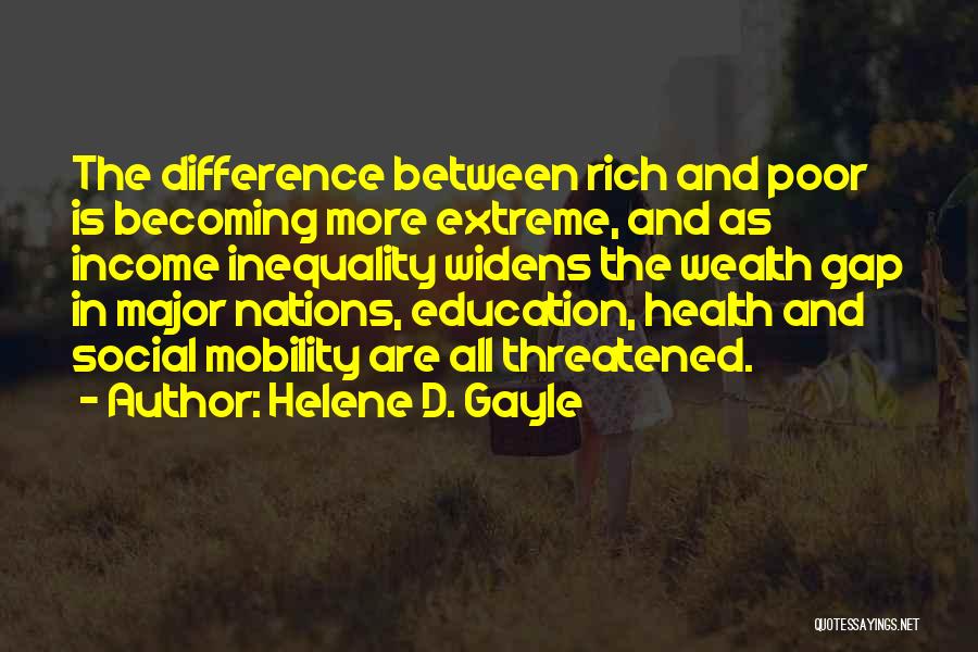 Social Inequality Quotes By Helene D. Gayle
