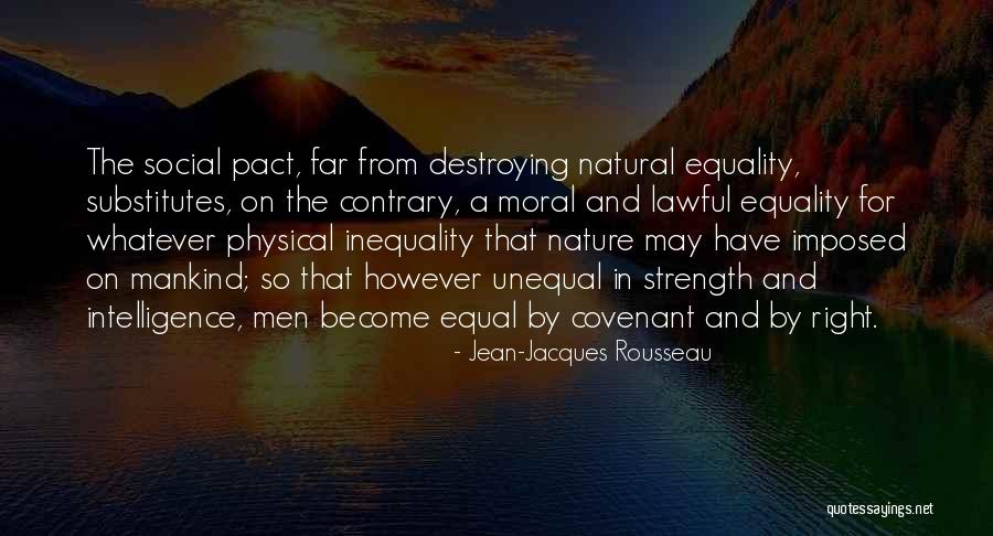 Social Inequality Quotes By Jean-Jacques Rousseau Social Inequality Quotes By Jean-Jacques Rousseau