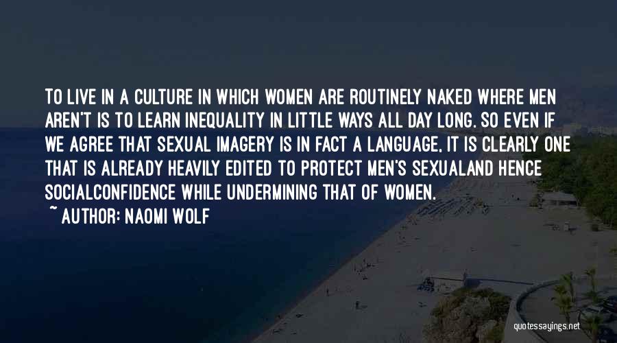 Social Inequality Quotes By Naomi Wolf