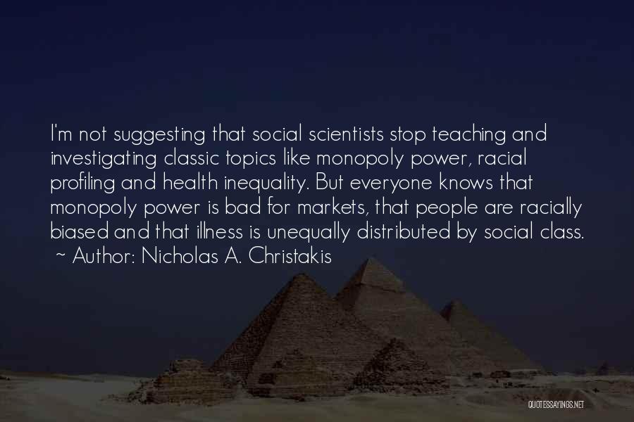 Social Inequality Quotes By Nicholas A. Christakis