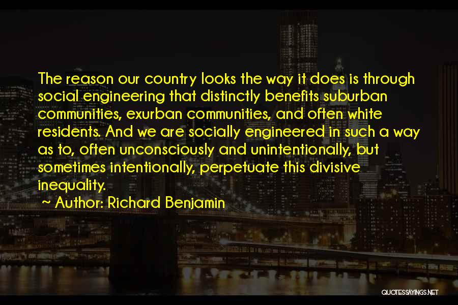 Social Inequality Quotes By Richard Benjamin
