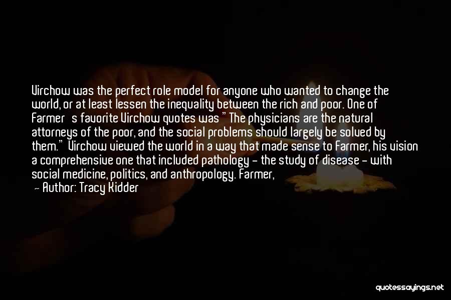 Social Inequality Quotes By Tracy Kidder